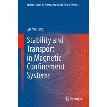 Stability and Transport in Magnetic Confinement Systems