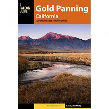 Gold Panning California: A Guide to the Area's Best Sites for Gold