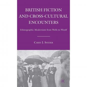 British Fiction and Cross-Cultural Encounters Encyclopedia