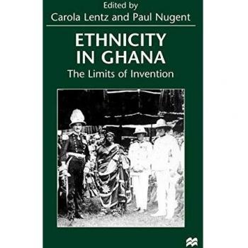 Ethnicity in Ghana: The Limits of Invention