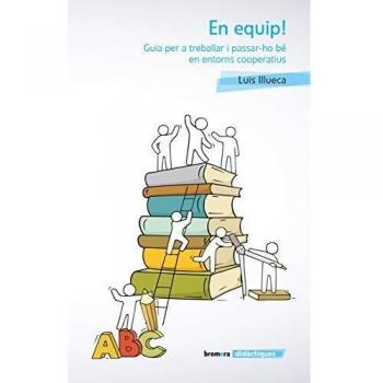 En equip! Guia per a treballar i passar-ho bé en entorns cooperatius: 8