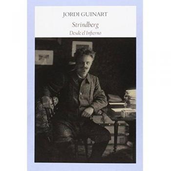 Strindberg. Desde El Infierno