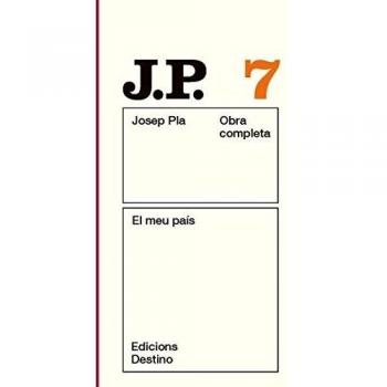 El meu país: O.C.Josep Pla. Volum 7