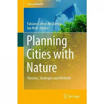 Planning Cities with Nature: Theories, Strategies and Methods