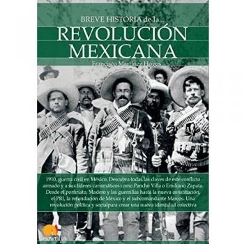 Breve Historia de la revolución mexicana - Martínez Hoyos, Francisco