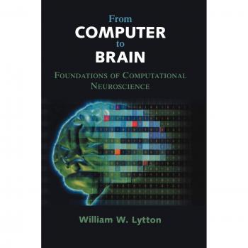 From Computer to Brain: Foundations of Computational Neuroscience