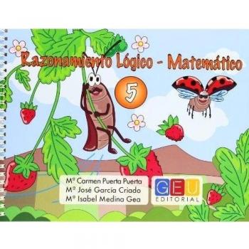 Razonamiento lógico matemático 5 / Editorial GEU/ Recomendado de 3-6 años / Estimula razonamiento lógico matemático / Trabaja conceptos básicos