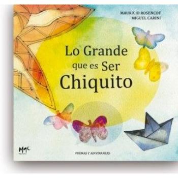 Grande Que Es Ser Chiquito,Lo - Rosencof, Mauricio; Carini, Miguel