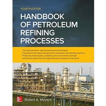 Handbook of Petroleum Refining Processes, Fourth Edition
