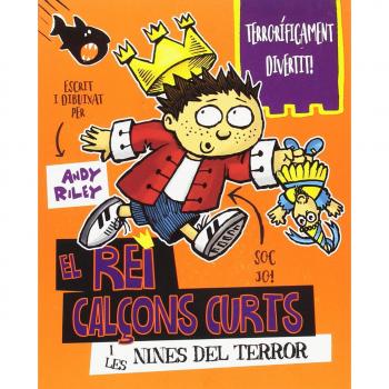 El rei Calçons Curts i les nines del terror - Andy Riley