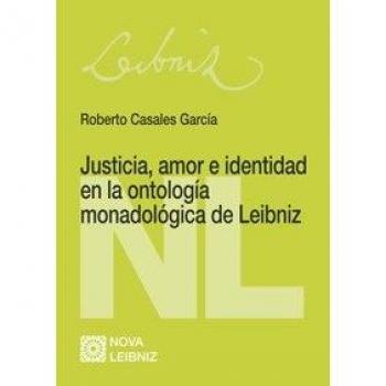 Justicia, amor e identidad en la ontologia monadológica de Leibniz