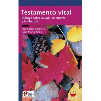 Testamento Vital: Diálogo sobre la vida, la muerte y la libertad: 37