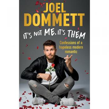 It's Not Me, It's Them: Confessions of a hopeless modern romantic - THE SUNDAY TIMES BESTSELLER
