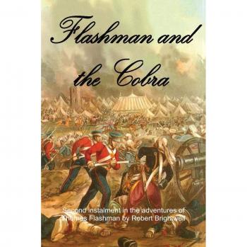 Flashman and the Cobra: The Adventures of Thomas Flashman by Robert Brightwell