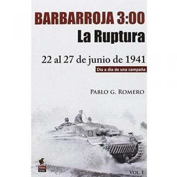 Barbarroja 03:00h: La ruptura, del 22 al 27 de junio de 1941