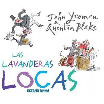Las lavanderas locas: Las mejores profesionales se cansaron de lavar - Yeoman, John; Blake, Quentin