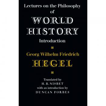 Lectures on the Philosophy of World History Introduction