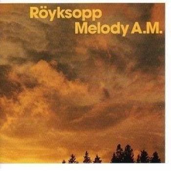 Melody a.M. [Vinilo] - Royksopp