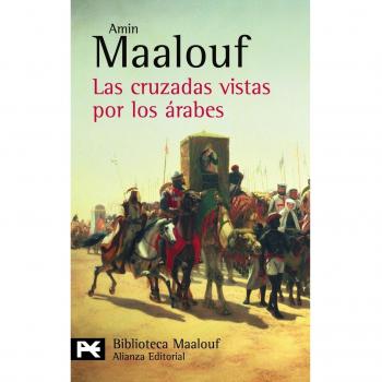Las cruzadas vistas por los árabes