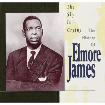 Sky Is Crying-History - Elmore James