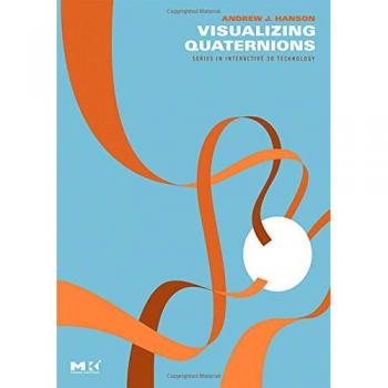 Hardback Visualizing Quaternions Book by Andrew J. Hanson