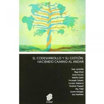 El codesarrollo y su gestión: haciendo camino al andar