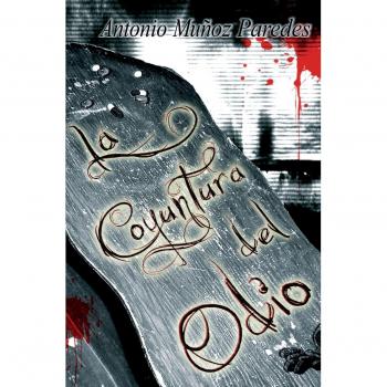 La Coyuntura Del Odio