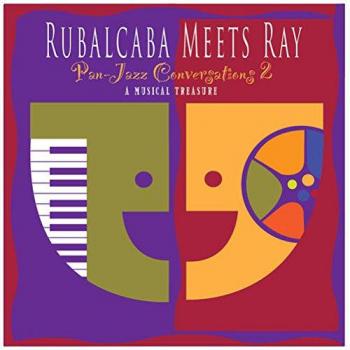 Rubalcaba Meets Ray - Jazz Piano Duo Conversations Volume 2