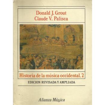 Historia de la musica occidental; t.2 - GROUT, DONALD JAY