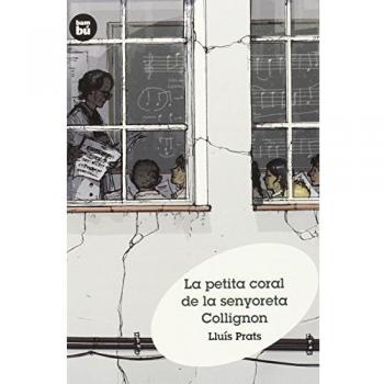 La petita coral de la senyoreta Collignon - Lluís Prats Martínez