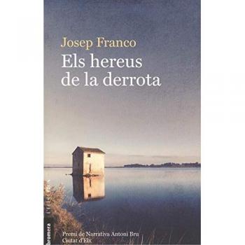 Els hereus de la derrota - Josep Franco Martínez