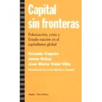 Capital sin fronteras: Polarización, crisis y Estado Nación en el capitalismo global