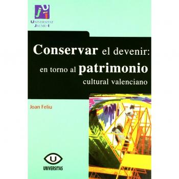 Conservar el devenir: en torno al patrimonio cultura valenciano: 10