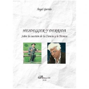 Heidegger y Derrida. Sobre la cuestión de la Ciencia y la Técnica