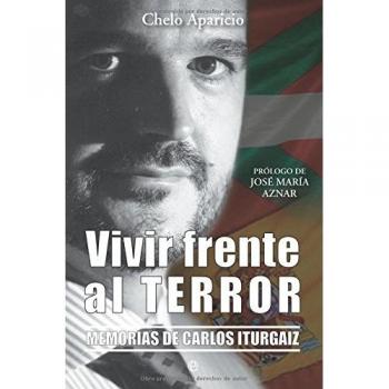 Vivir frente al terror - memorias de Carlos iturgaiz