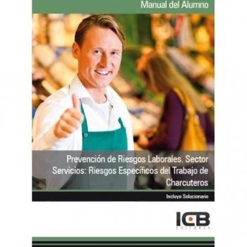 Prevención de Riesgos Laborales. Sector Servicios: Riesgos Específicos del Trabajo de Charcuteros