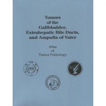 Tumors of the Gallbladder Extrahepatic Bile Ducts and Ampulla of Vater: 27