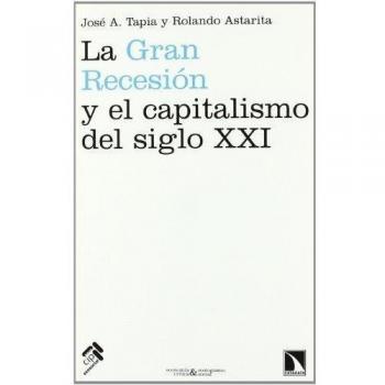 Gran Recesion Y El Capitalismo De: Teorías económicas, explicaciones de la crisis y perspectiva