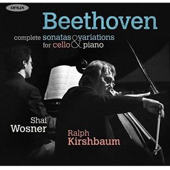 Beethoven: Complete Cello and Piano Sonatas and Variations - Featuring Sonata 1 in F Major & Sonata 2 in G Minor, Performed by Ralph Kirshbaum