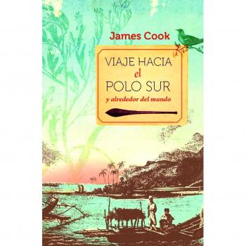 Viaje hacia el Polo Sur y alrededor del mundo - James Cook