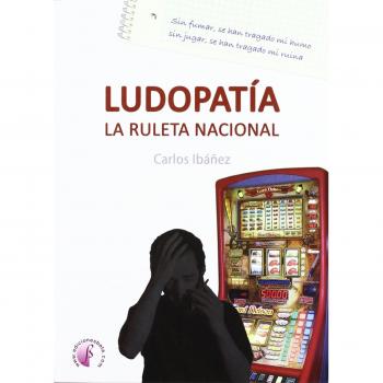 Ludopatía. La ruleta nacional