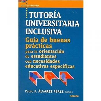 tutoría Universitaria Inclusiva: Guía de buenas prácticas para la orientación de estudiantes con necesidades educativas especifícas: 32