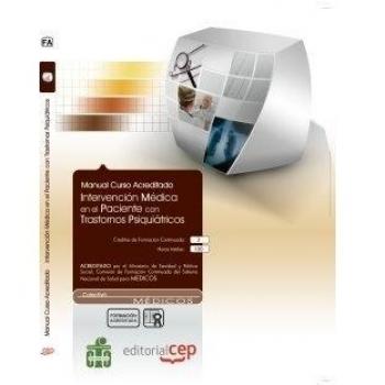 Manual Intervención Médica en el Paciente con Trastornos Psiquiátricos. Colección Formación Continuada
