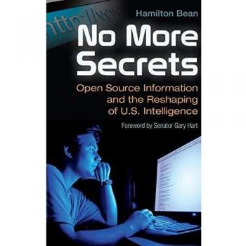 No More Secrets: Open Source Intelligence Reshaping U.S. Security Analysis