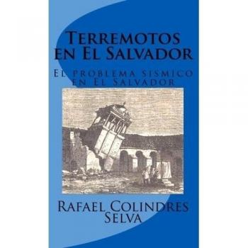 Los Terremotos en El Salvador: El problema sismico en El Salvador