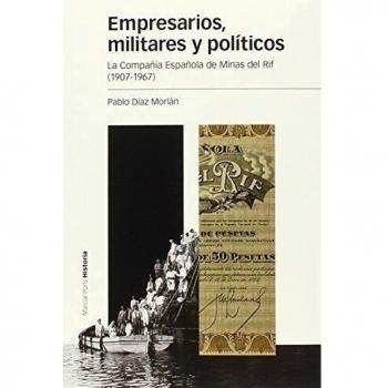 EMPRESARIOS, MILITARES Y POLÍTICOS: La Compañía Española de Minas del Rif