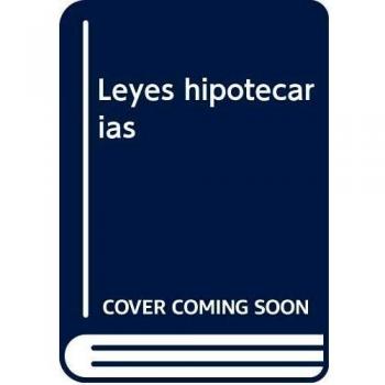 (13ª ed.) leyes hipotecarias (Derecho 2008)