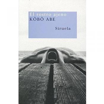 El rostro ajeno: 108 - Kôbô Abe