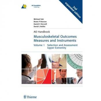 Thieme Medical Publishers Musculoskeletal Assessment Tools: Volume 1 - Upper Extremity & Volume 2 - Lower Extremity