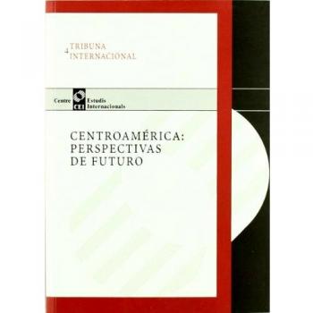 Centroamérica : perspectivas de futuro